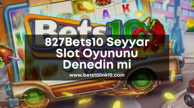 827Bets10-bets10seyyar-bets10giris-best10