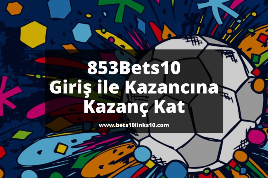 853Bets10-bets10giris-bets10links10