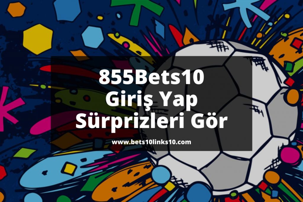 855Bets10-bets10giris-bets10links10