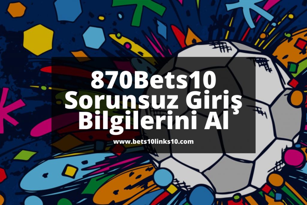 870Bets10-bets10giris-bets10links10-bets10