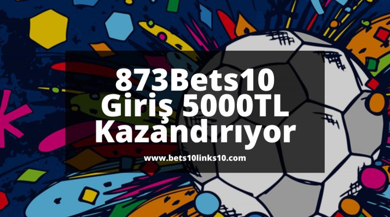 873Bets10-bets10giris-bets10links10-bets10