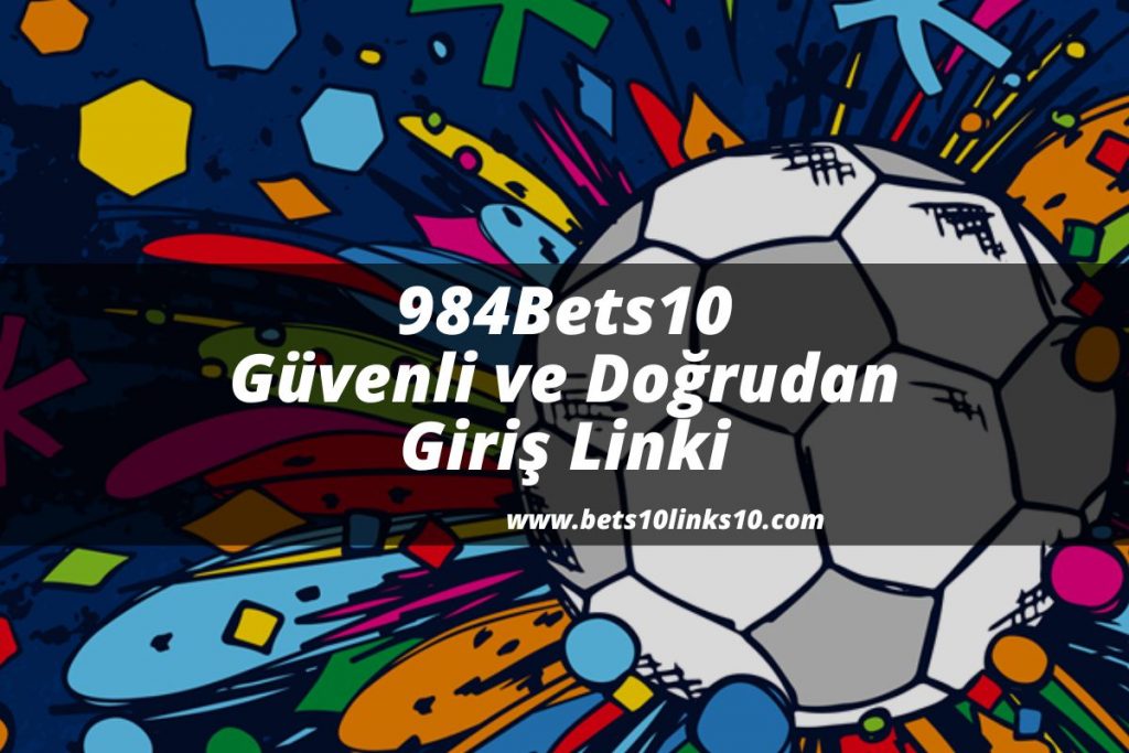 984Bets10-bets10giris-bets10links10