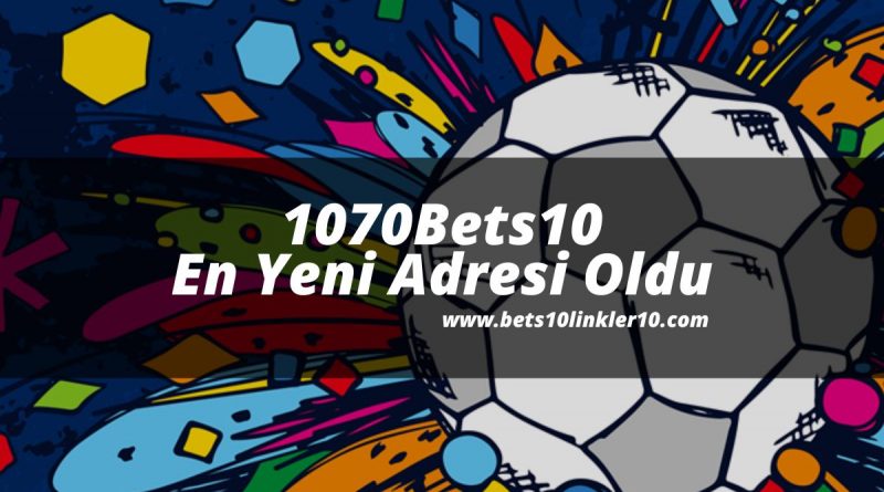 1070Bets10-bets10giris-bets10linkler10