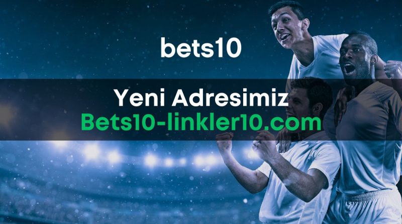 Bets10-linkler10