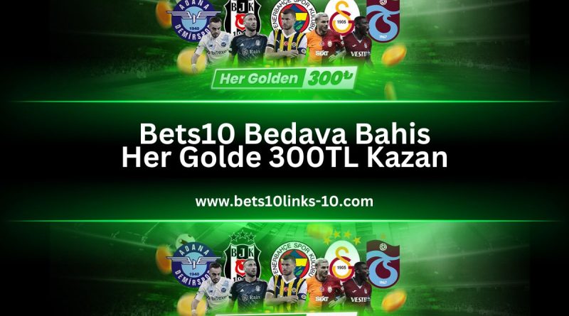 bets10links-10-bedava-bahis-300TL