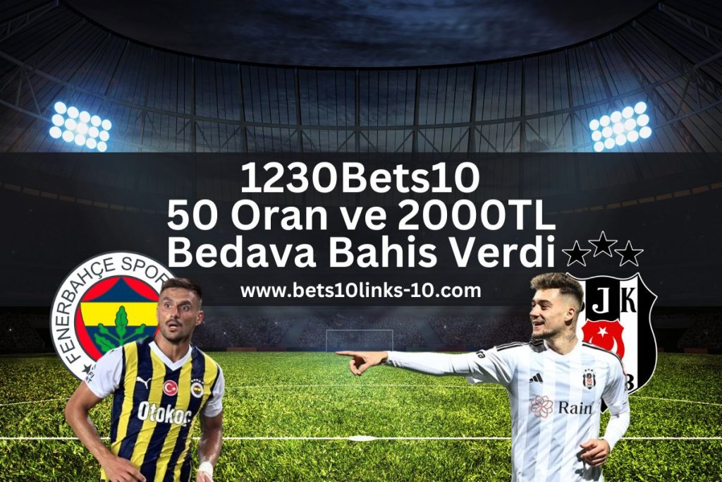 fenerbahce-besiktas-derbisi-bets10links