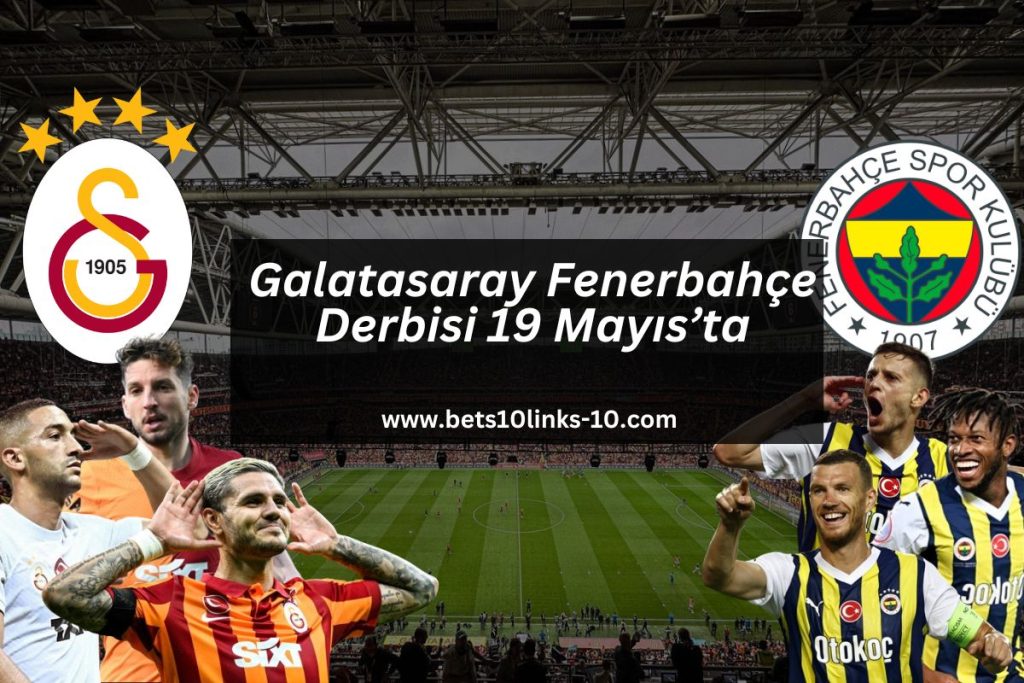 bets10links-10-bets-10-galatasaray-fenerbahce-derbisi-gs-fb